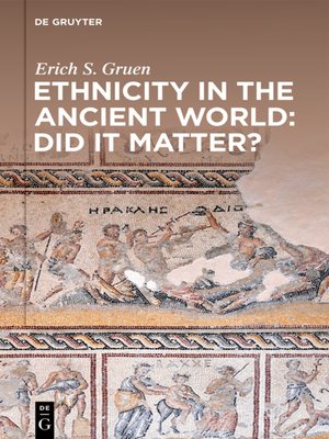 cover image of Ethnicity in the Ancient World – Did it matter?